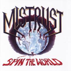 Mistrust (USA) : Spin the World